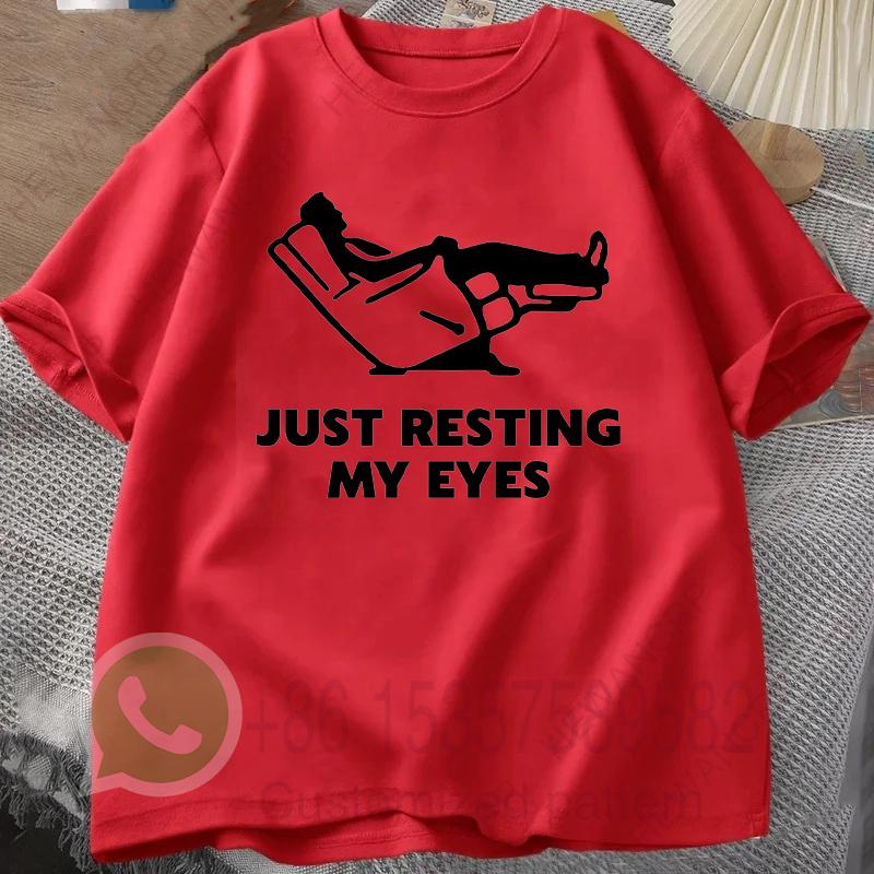 Just Resting My Eyes Recliner Tired Dad T Shirt Mens Tracksuit Cotton Casual Sportswear Crew Neck Pullover Short Sleeve Tops