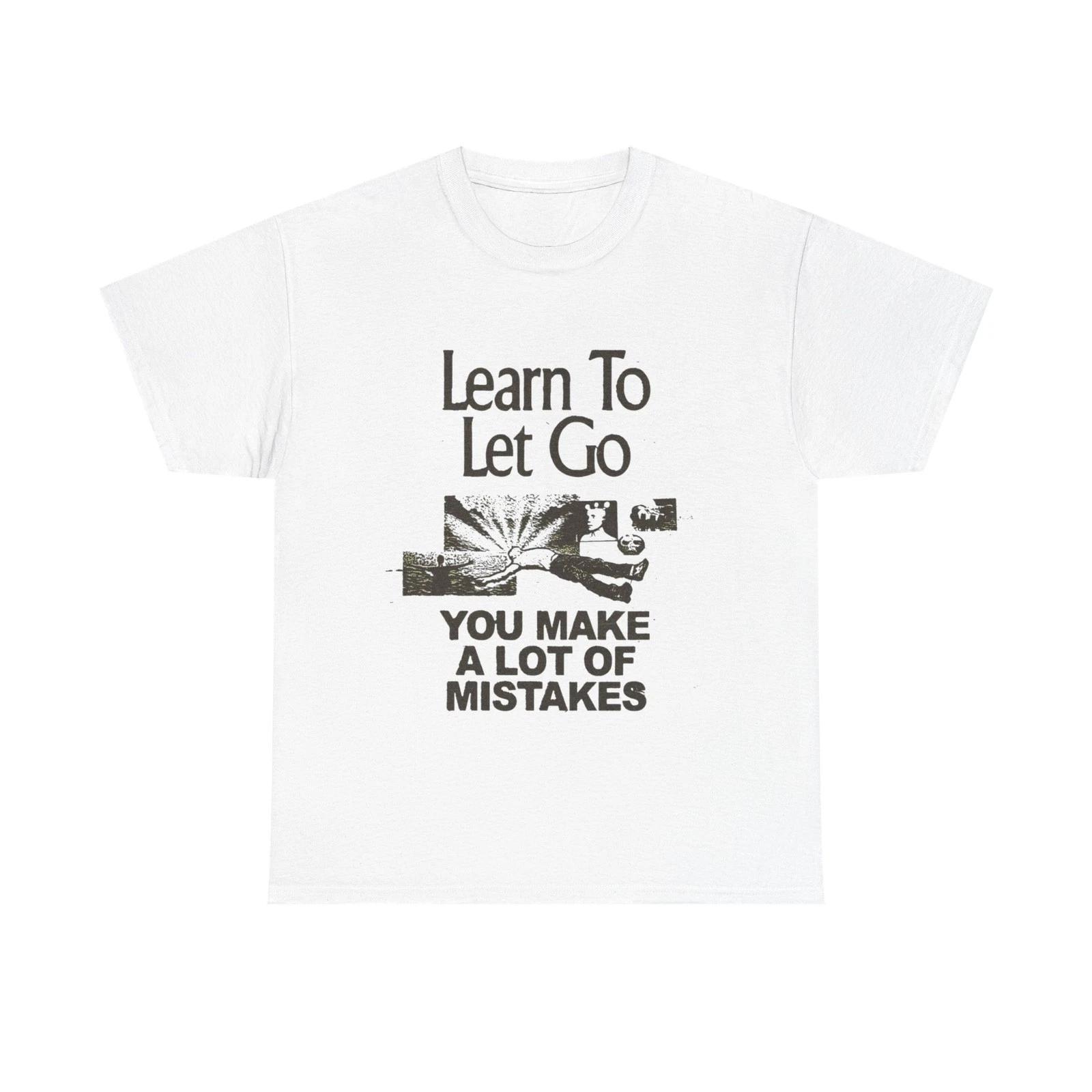 

Learn To Let Go Graphic T Shirt Unisex Gift New AMERICAN VINTAGE M
