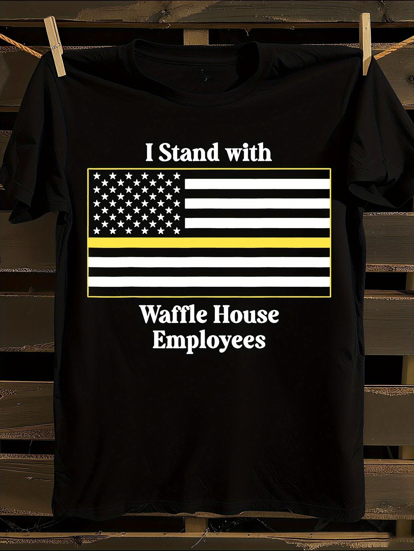s Funny Stand with Waffle House Employees Tshirt S