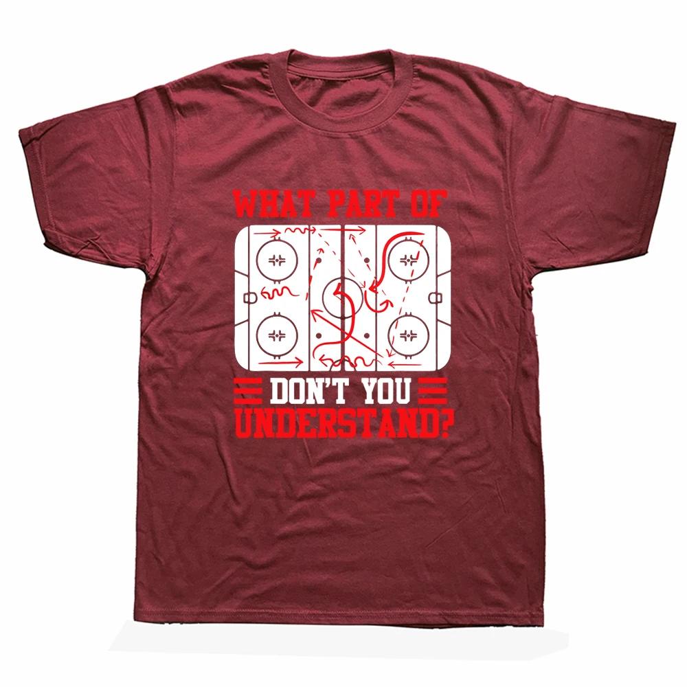 Funny What Part Of Hockey Dont You Understand Hockey Player T Shirts Cotton Streetwear Short Sleeve Birthday Gifts Tshirt