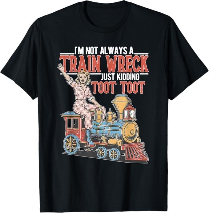 I m Not Always A Train Wreck TootToot Mental Health Humor T-Shirt S разноцветный