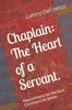 Kniha Chaplain : The Heart of a Servant.: Nourishment for the Soul Christian Life Series.