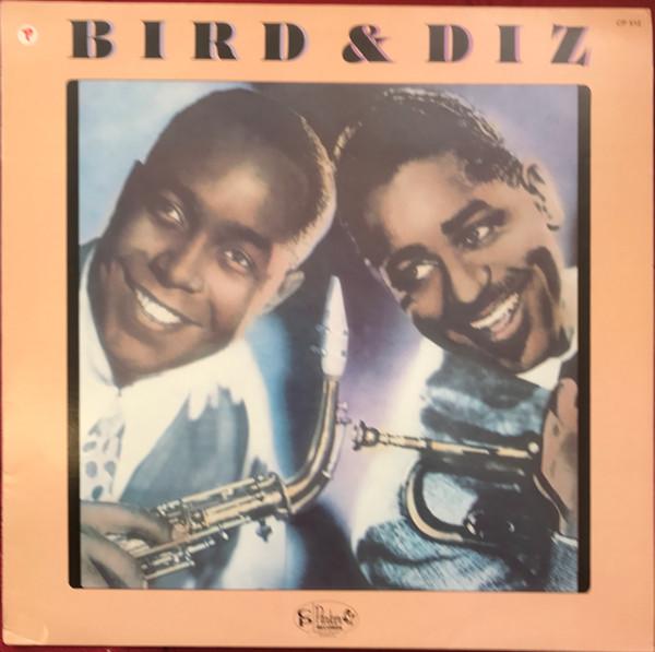 

LP Record CHARLIE PARKER DIZZY GILLESPIE Bird Diz CP512 CHARLIE PARKER 1983 UK Jazz Used