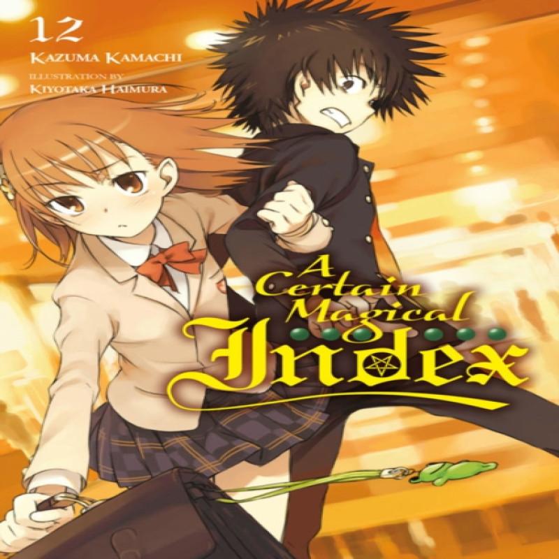 A Certain Magical Index Vol. 12 Novel by Kazuma Kamachi Paperback Book 9780316360029