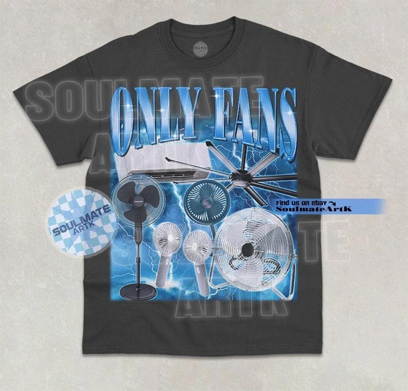 Only Fans T- Shirt Funny Pun Meme Bootleg Hilarious Graphic Unisex Shirt L