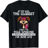 In meinem Alter ist das Nächste, was ich dem Pole Dance komme, Lustiger Hunde Spruch Geschenk Unisex T-Shirt