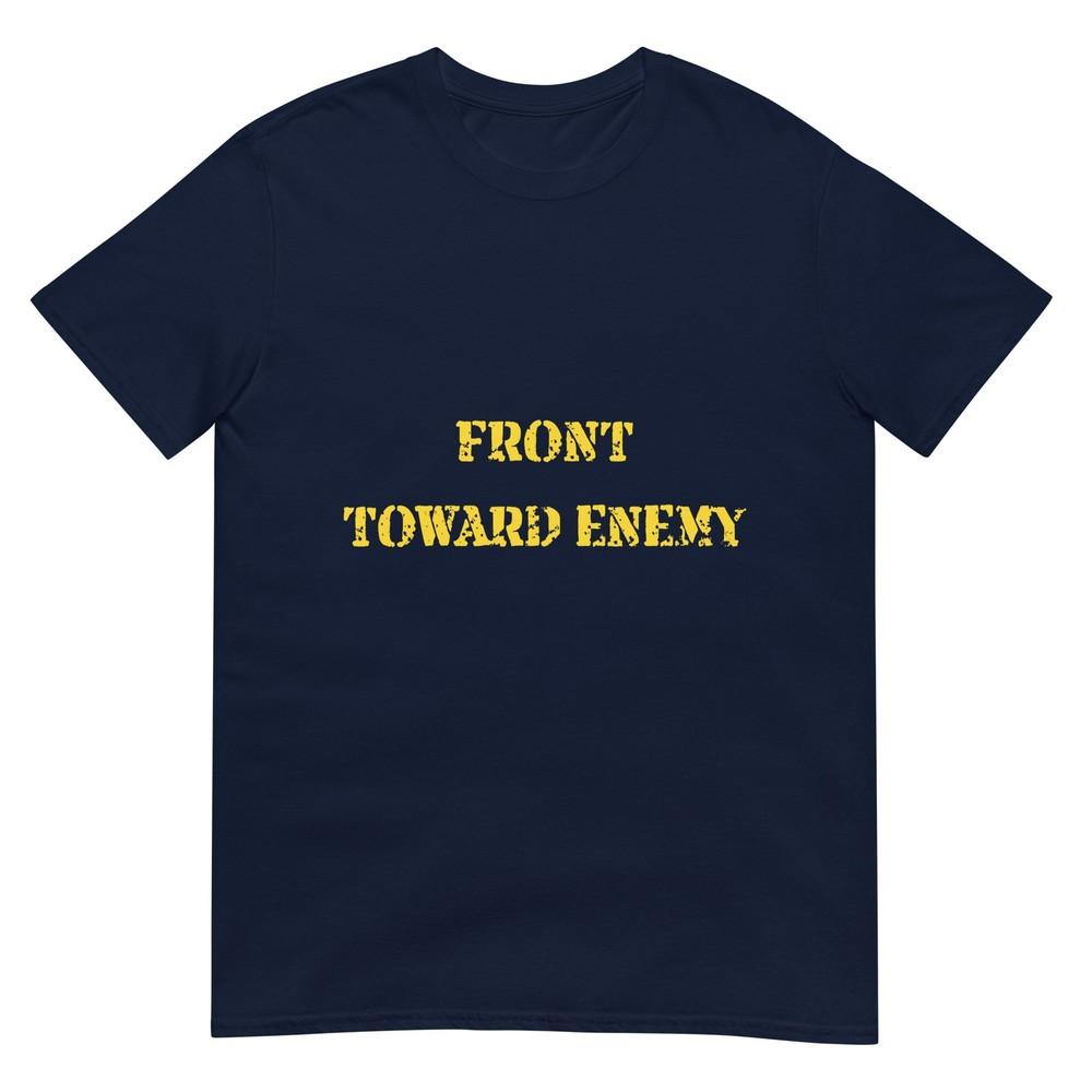 Front Toward Enemy Funny Military Claymore Mine Inspired Tshirt S