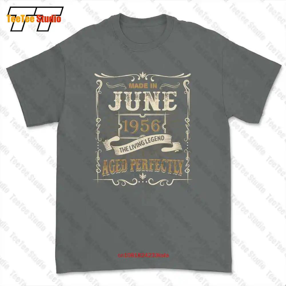 Made In June 1956 Perfect Living Legend Tshirt Tee MLT4
