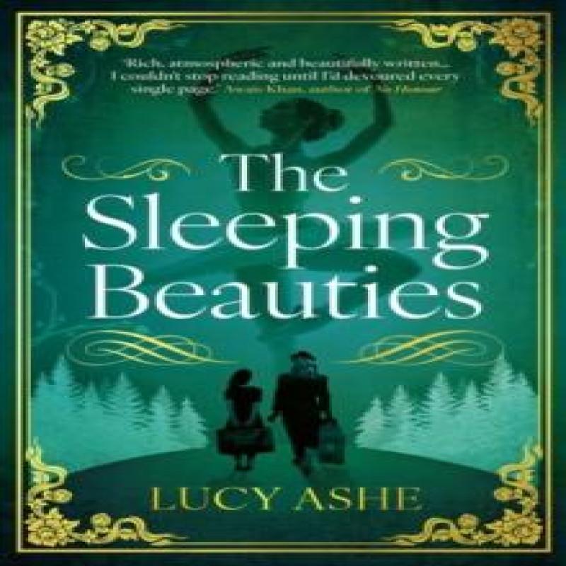 The Sleeping Beauties by Lucy Ashe Hardback Book 9780861548248