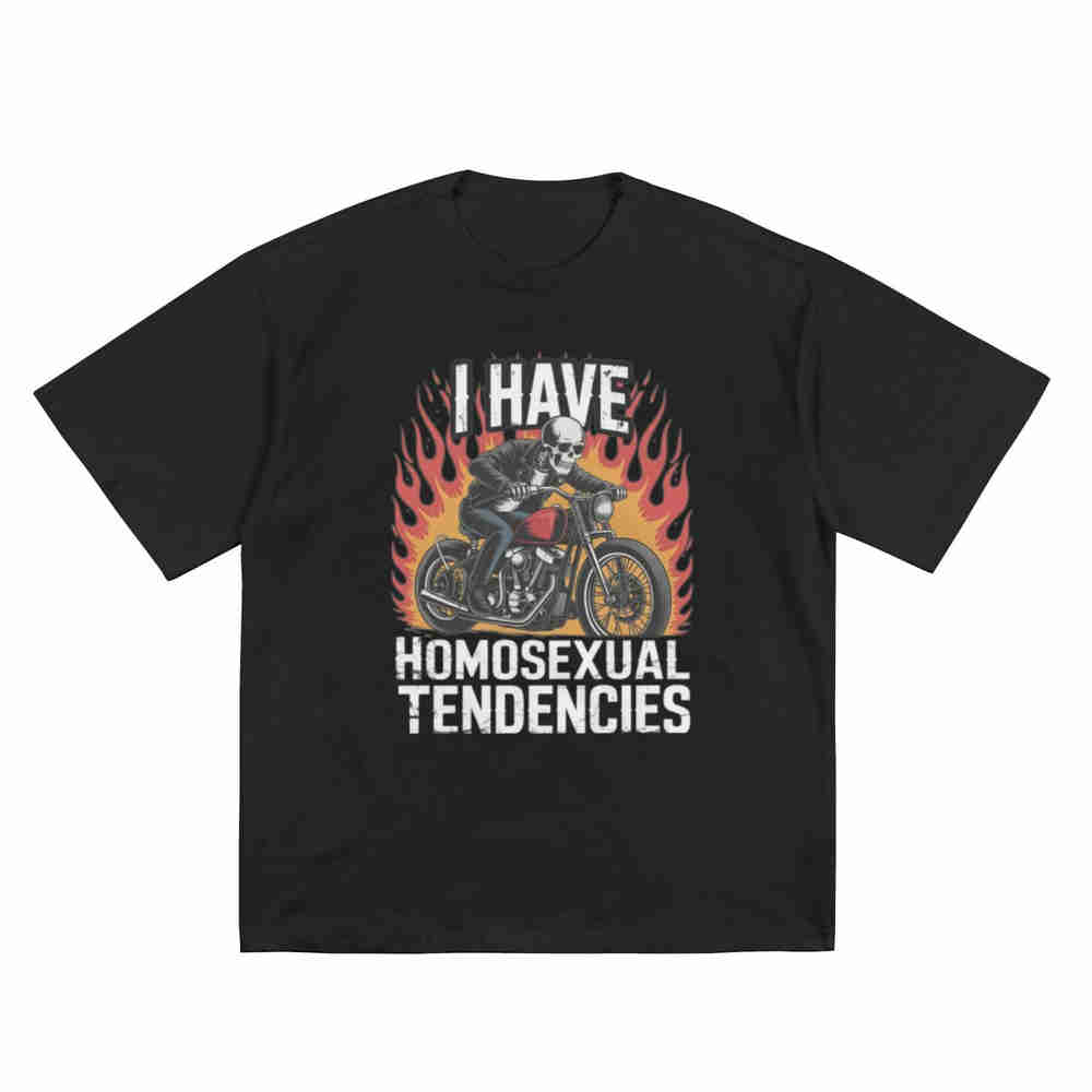 I Have Homosexual Tendencies Offensive Meme Short Sleeve Tee 100% Cotton T-Shirt