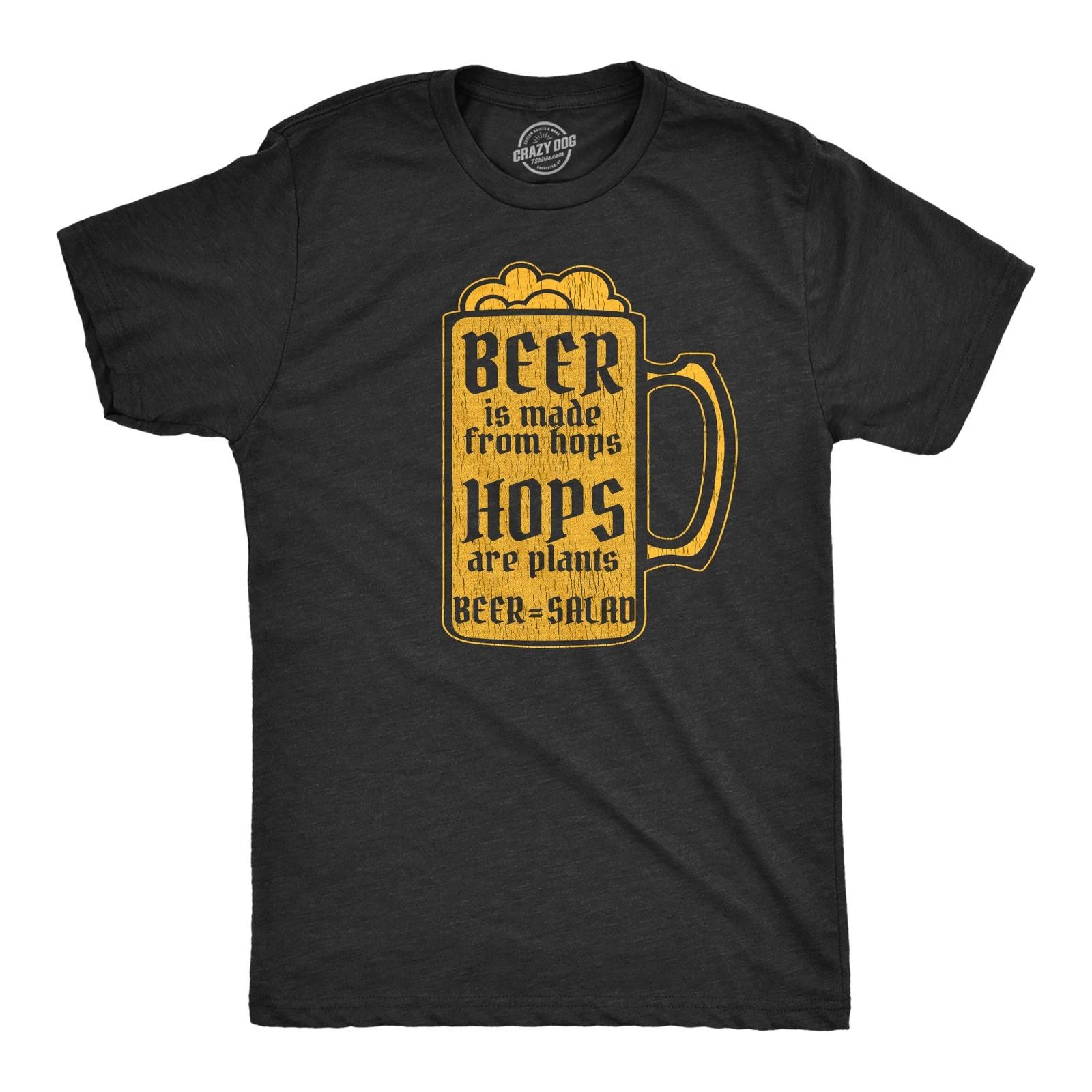 Mens Beer Is Made From Hops Hops Are Plants Beer Is Salad T Shirt Funny Drinking XXXXL