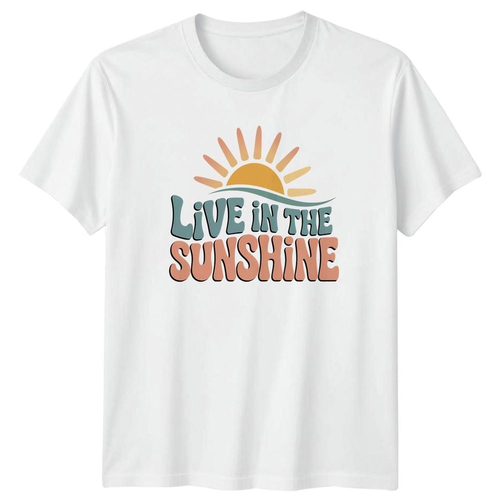 Live In The Sunshine TShirt Summer Beach Ocean Summer Gift For Him And Her S