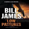 Low Pastures by Bill James Hardback Book 9781448305728