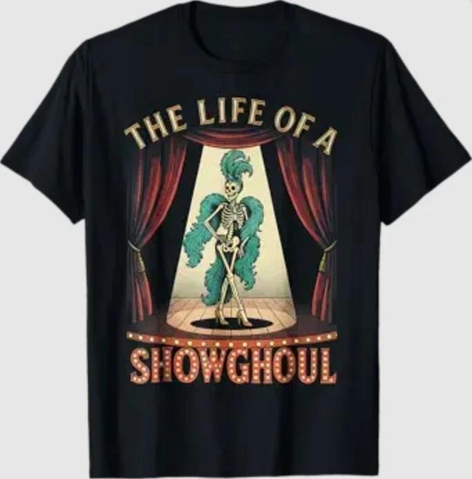 The Life of A Showghoul Halloween Show Skeleton Girl Retro T-Shirt M