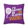 Luxury I'd Rather Be Playing Padel Cushion Cover 55x55cm Polyester Pillow Case for Car Square Pillowcase Bedroom Decoration