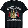 BEST! Tree Tops Glisten And Children Listen To Nothing Christmas Tee S-3XL