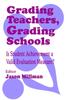 The Grading Teachers, Grading Schools : Is Student Achievement a Valid Evaluation Measure? Book