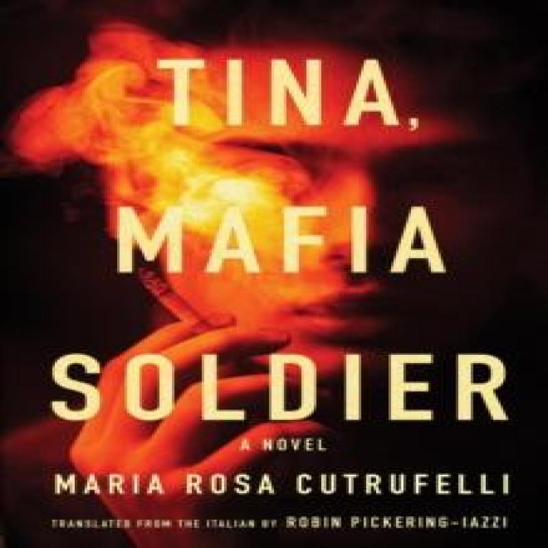 Tina Mafia Soldier by Maria Rosa Cutrufelli Paperback Book 9781641294638