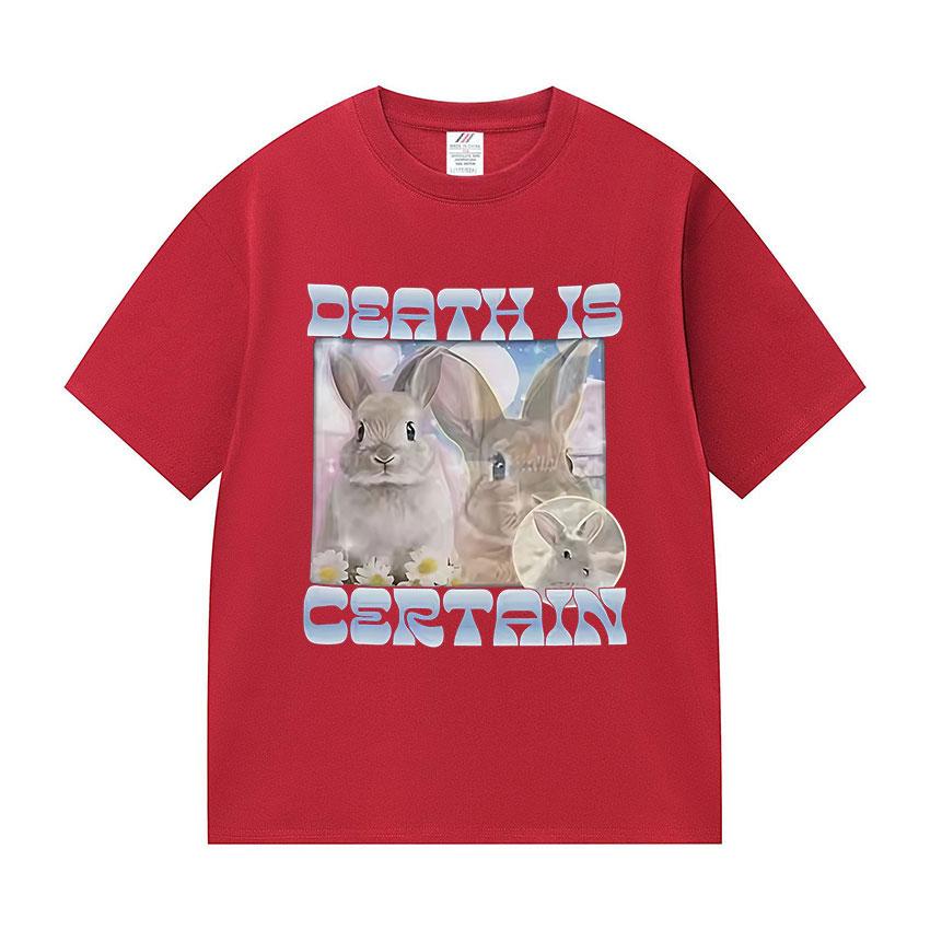 

Death Is Certain Funny Rabbit Meme TShirts Unisex Women Fashion Oversized 100 Cotton TShirt Casual High Quality Clothing T Shirt S