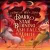 Dark Star Burning Ash Falls White by Amelie Wen Zhao Paperback Book 9780008521455