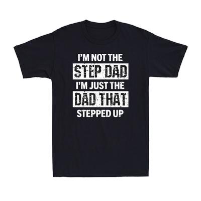 Step Dad T-shirt Step Father Gift Birthday Father's Day Gift Men's T-Shirt Unisex T-Shirt