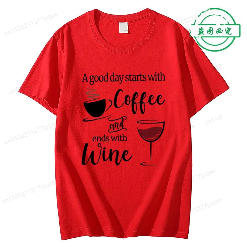 A Good Day Starts with Coffee Ends with Wine Print TShirts Women Summer T Shirt Funny Y2K Tops Tee Shirt FeUnisex Casual Clothing