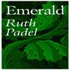 Emerald by Ruth Padel Paperback Book 9781784741075