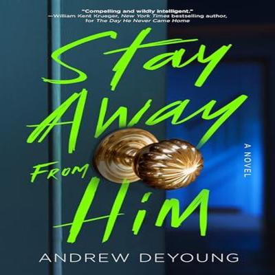 Stay Away from Him by Andrew DeYoung Paperback Book 9781728298139