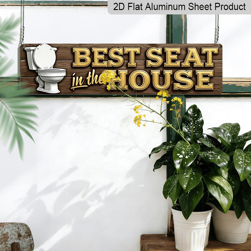 2D Flat - 1pc Vintage Funny "Best Seat in The House" Aluminum Decorative Sign, 15.7×3.94inch - Rustic Wall Decor for Bathroom, Powder Room, Guest