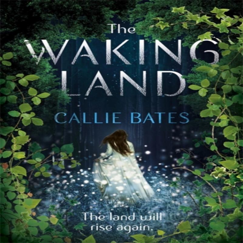 The Waking Land by Callie Bates Paperback Book 9781473638754