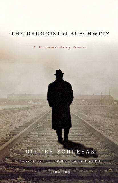 Bok The Druggist of Auschwitz : A Documentary Novel