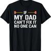 If My Dad Can't Fix It No One Can Funny Plumber Plumbing T-Shirt