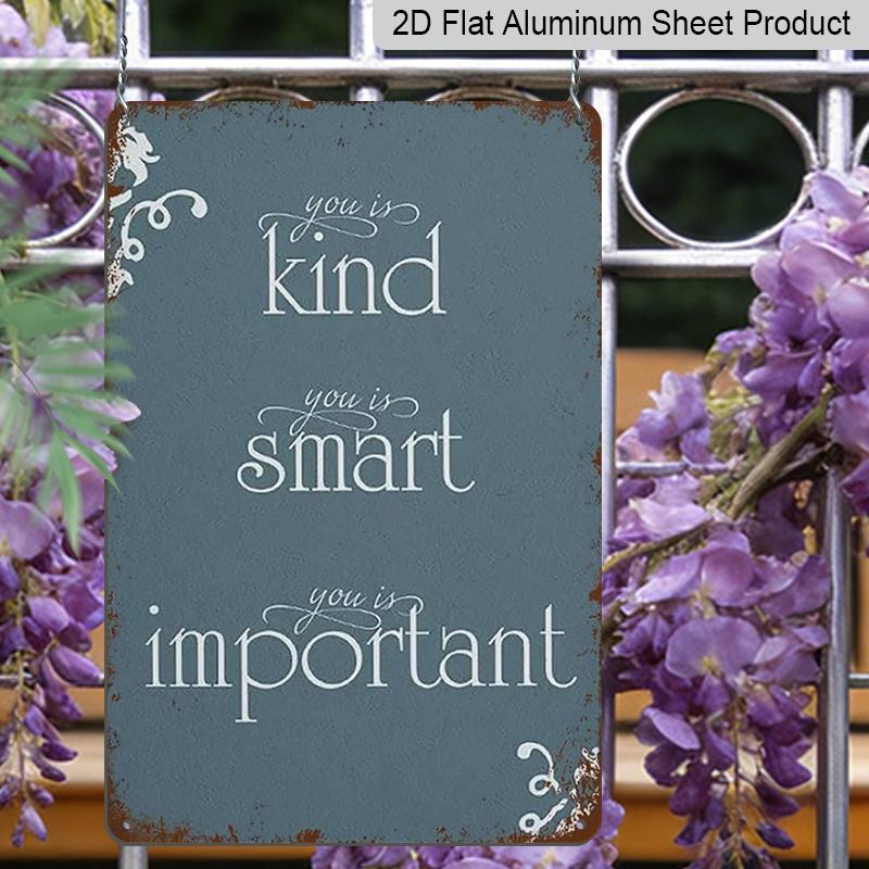 2D Flat, 1pc "You Is Kind, You Is Smart, You Is Important" Aluminium Sign - 8"x12" Rustic Blue Inspirational Decor, Perfect for Bedroom, Classroom