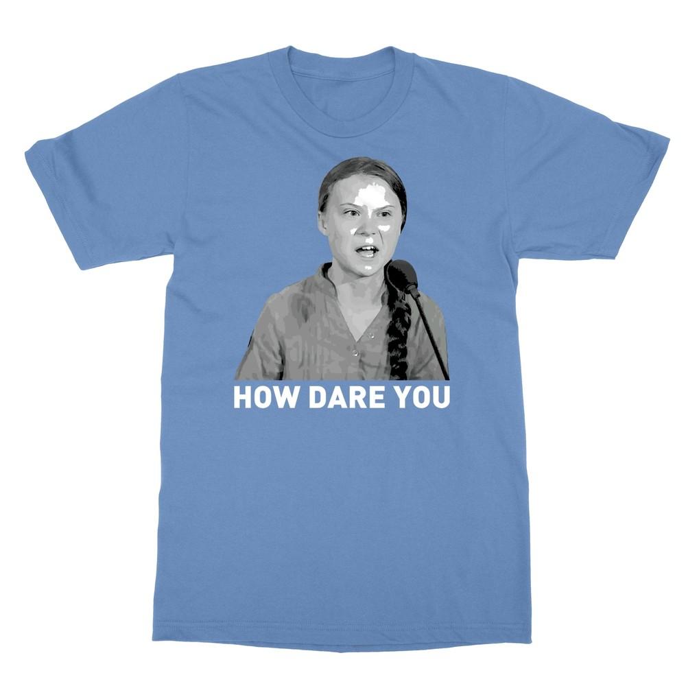 

Greta Thunberg Climate Change Activist How Dare You Men#039;s TShirt Unisex T-Shirt XXL
