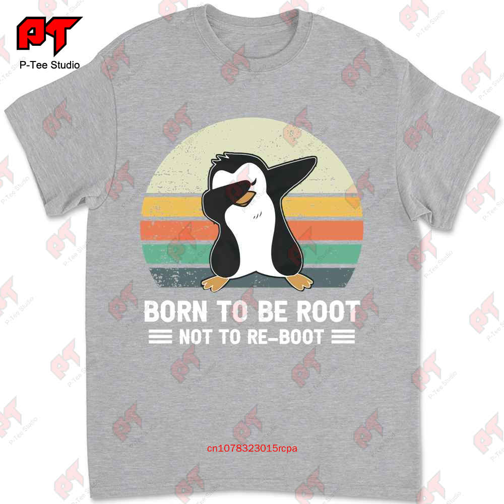 Penguin Born To Be Root Not To Re Boot Tshirt NZK0