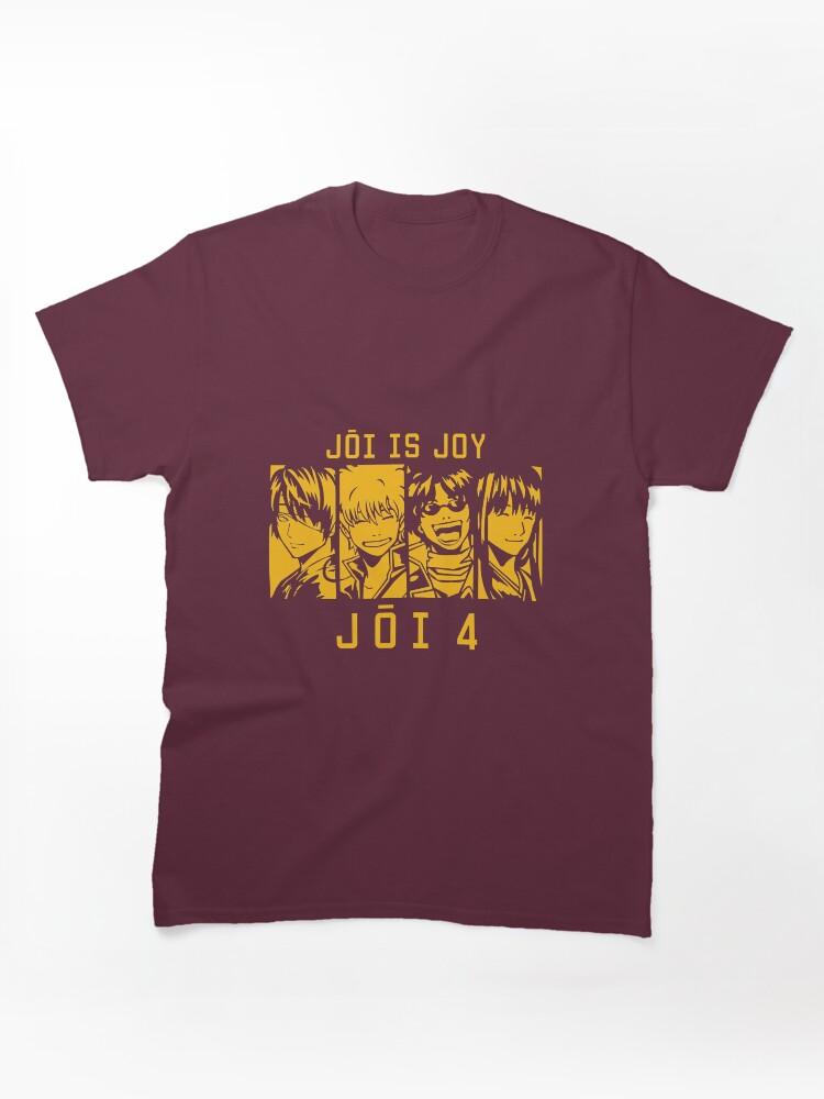 Gintama Old Jouishishi JOI is JOY Classic Unisex T-Shirt