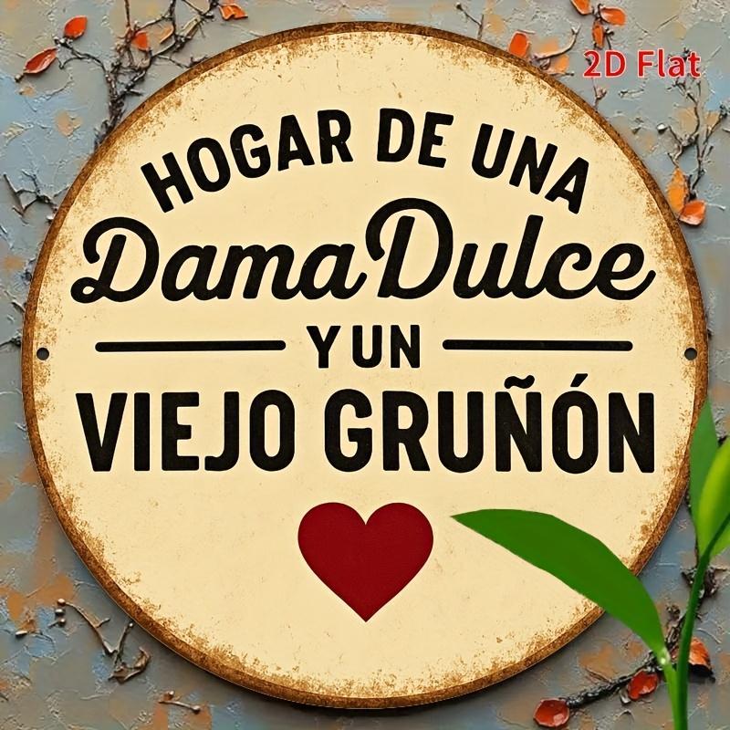 Hogar de una Dama Dulce y un Viejo Grun Spanish Quote Round Metal Sign D Flat Printed Vintage Distressed Style Tin Plaque