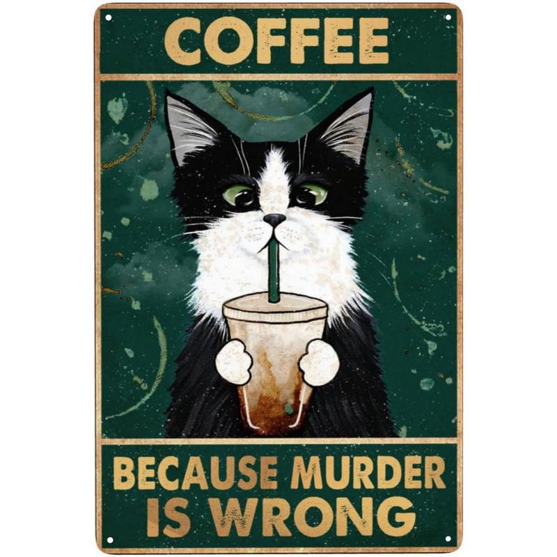 Retro Cat Coffee Metal Tin Sign Vintage Kitchen Signs Wall Decor Because Murder Is Wrong Funny Signs Bar Decorations Art Poster