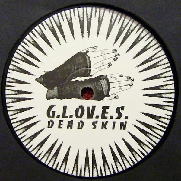 

12inch Record G.L.O.V.E.S. - Dead Skin LL11LTD Lektroluv 2008 Belgium Dance & Electronica Used