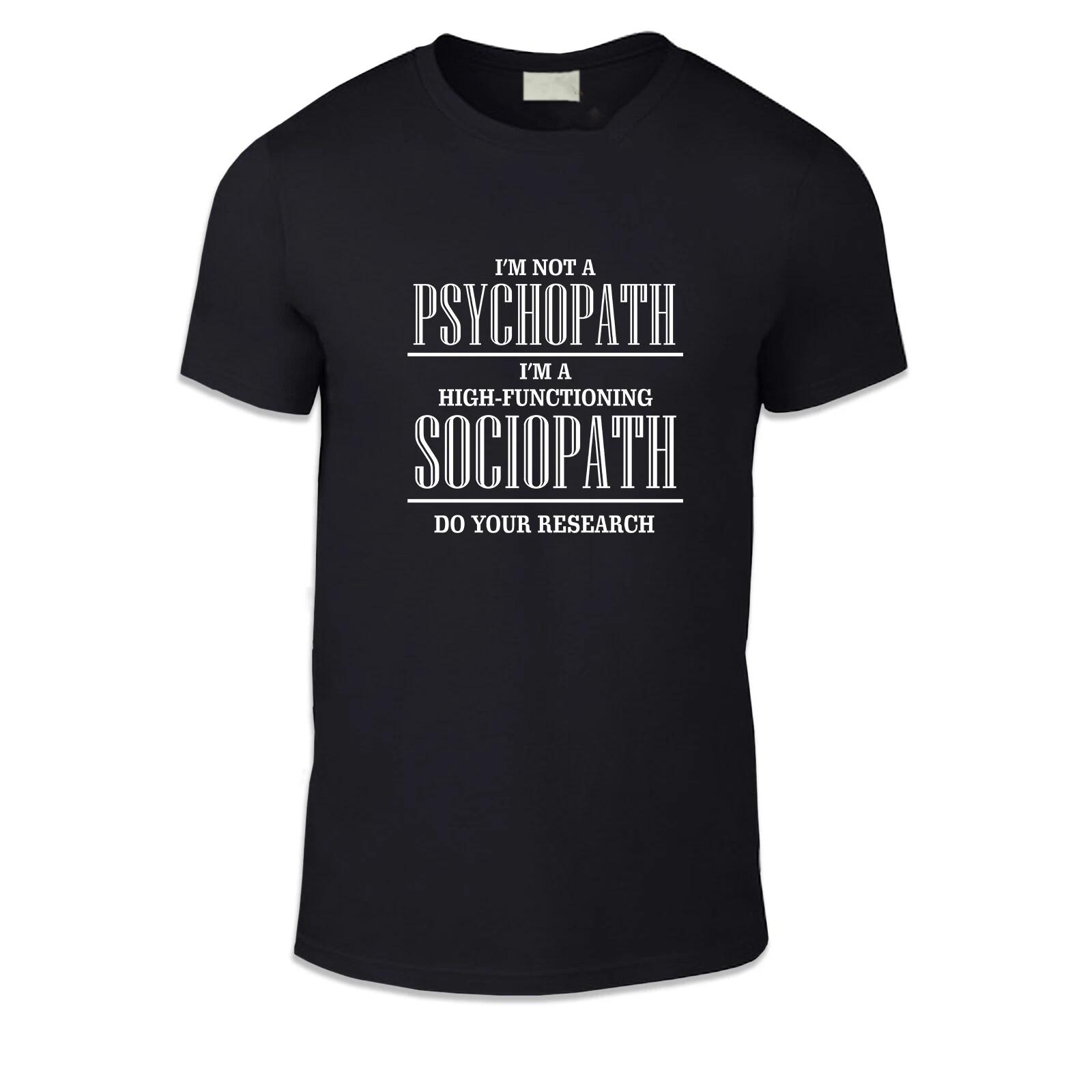 Я не психопат Унисекс Футболка - Забавная Крутая Юмор Лето Безумная 4XL