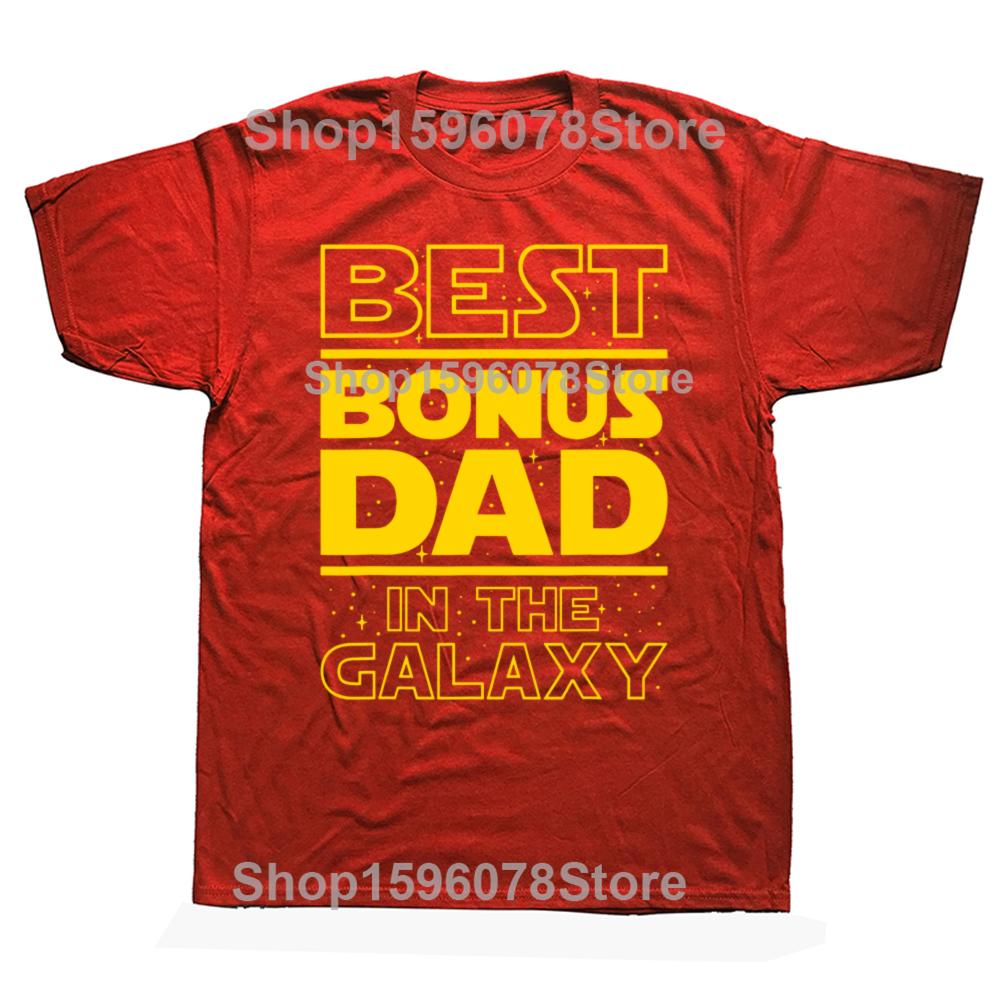 Funny Best Bonus Dad In The Galaxy Stepfather Stepdad Grandpa T Shirts Cotton Streetwear Short Sleeve Birthday Gifts Tshirt Men