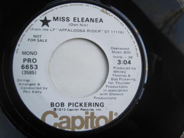

7inch Record BOB PICKERING - Miss Eleanea PRO6653 Capitol Records 1973 US Rock Used