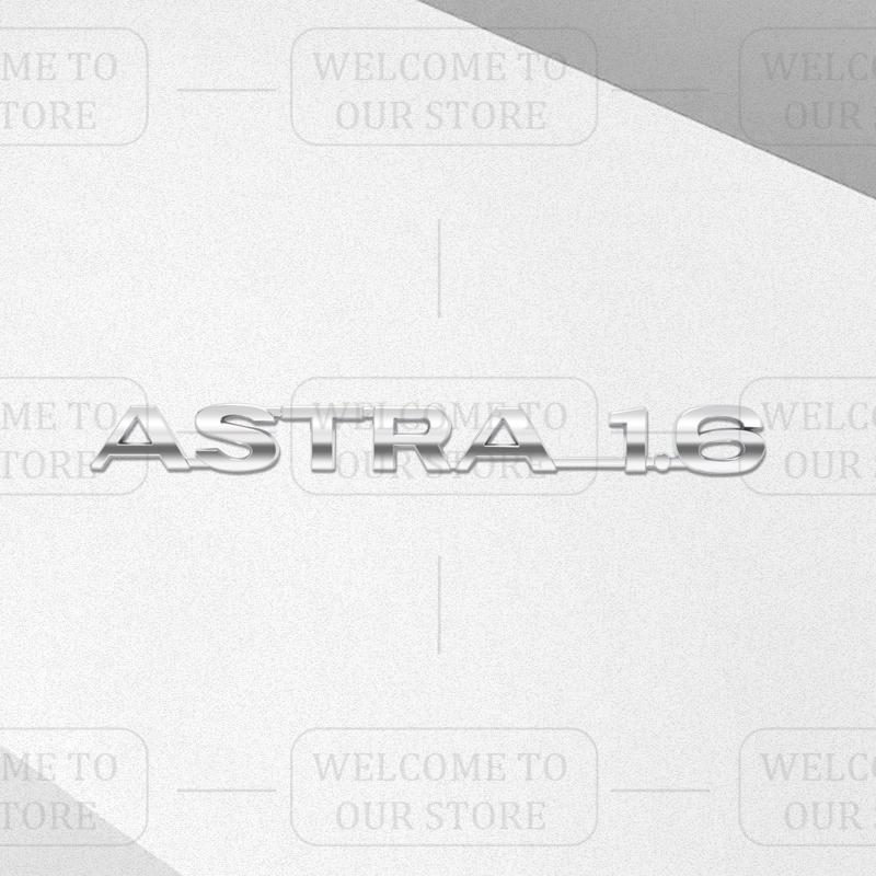 3D-Aufkleber Metall ASTRA 1.6 Emblem Kofferraum Karosserie Zeichen Aufkleber Styling Für Vauxhall VXR Opel Adam Meriva Insignia Mokka Zafira