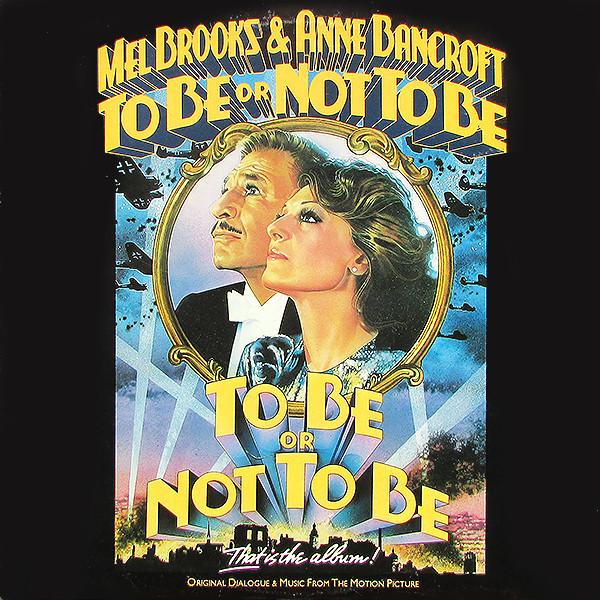LP Record MEL BROOKS & ANNE BANCROFT - To Be Or Not To Be (Original Dialog ISTA6 Island Records 1984 UK Soundtracks & Musicals Used
