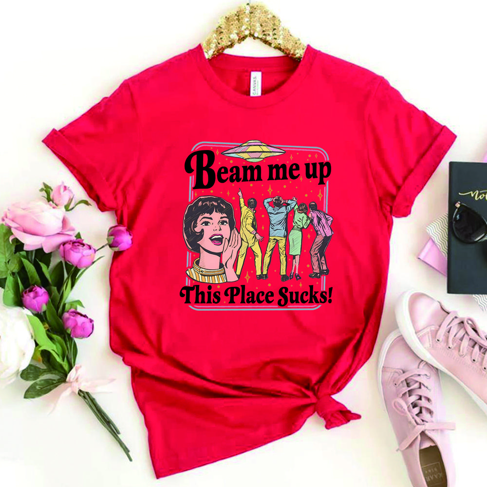Vintage Beam Me Up This Place Sucks Tshirt Funny Space Humor Tshirt Trending Movie ST5 Movie Tshirt Unisex Short Sleeves Tops S