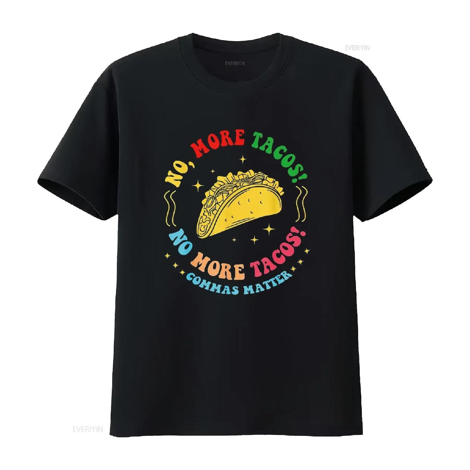

No More Tacos Commas Matter Funny Grammar T Shirt vintage Washed graphic fashion Casual designer clothes Comfortable S чёрный