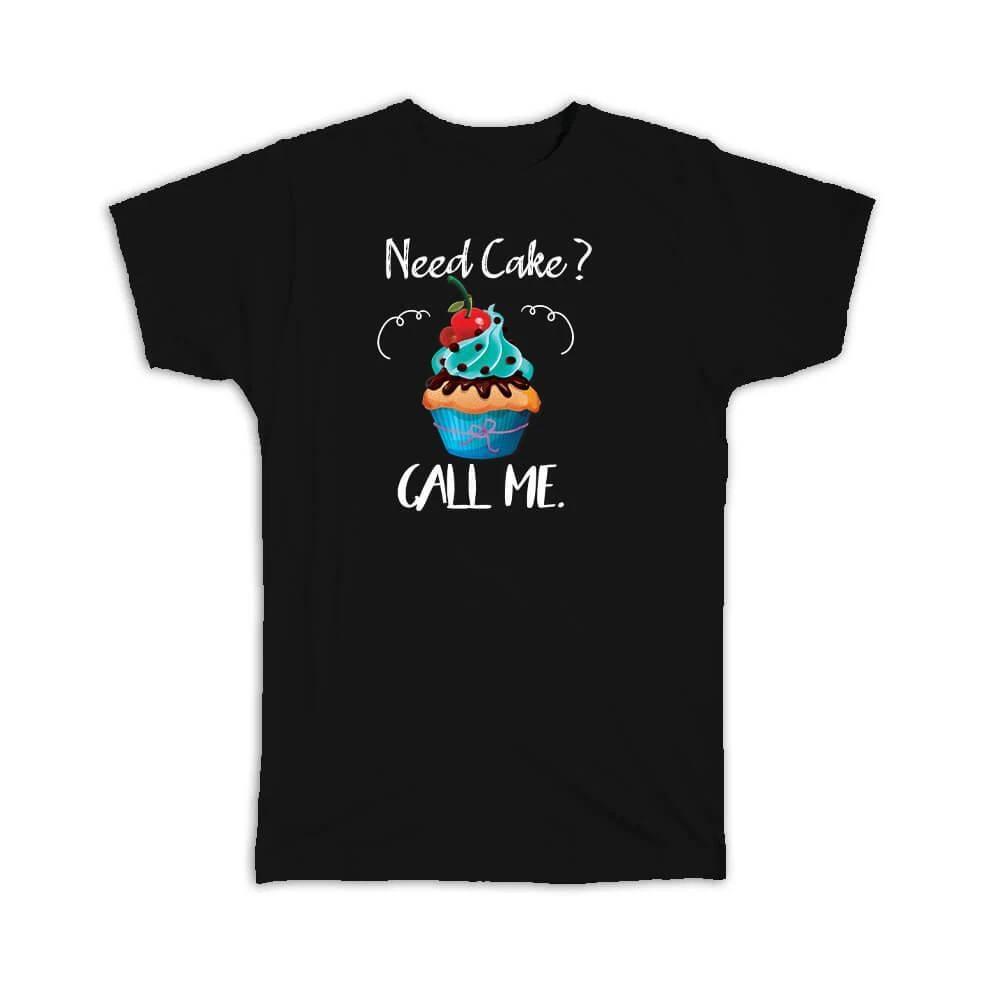 Gift T-Shirt : Cupcake Need Cake Call Me Baker Bakery L