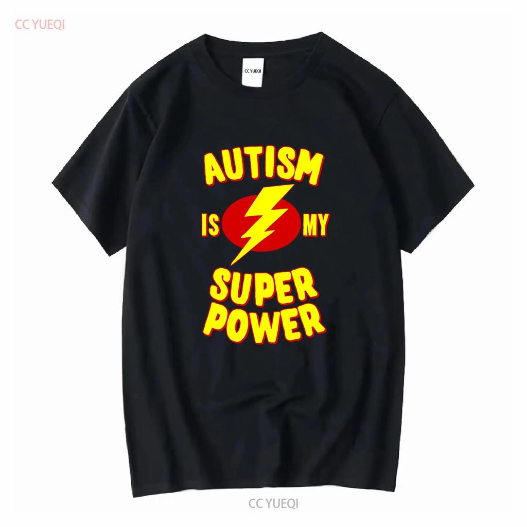 Autism Is My Super Power T Shirt Long or Short Sleeves Vintage Washed Designer Clothes Streetwear Stretched Graphic Homme