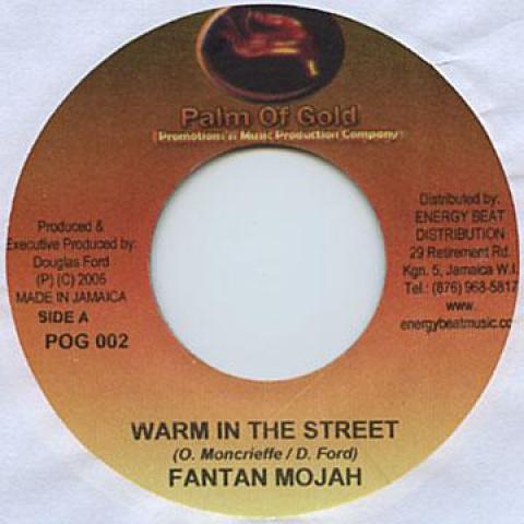 7inch Record FANTAN MOJAH / NINJA FORD - Warm In The Street / Care For The P Palm Of Gold 2006 Jamaica Reggae, Ska & Dub