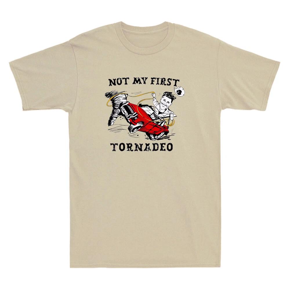 Not My First Tornadeo Funny Cartoon Meme Quote Retro Men s Short Sleeve T-Shirt XL